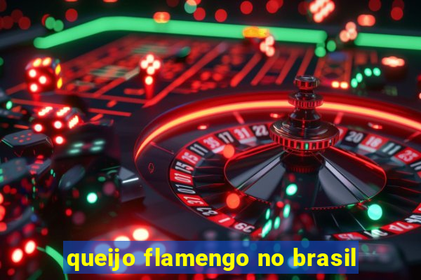 queijo flamengo no brasil